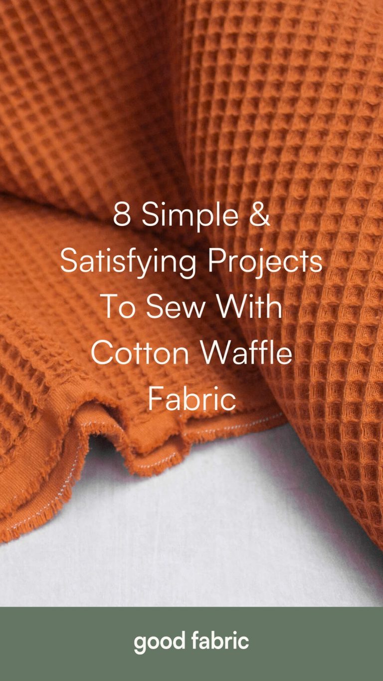 8 Simple & Satisfying Projects To Sew With Cotton Waffle Fabric pin